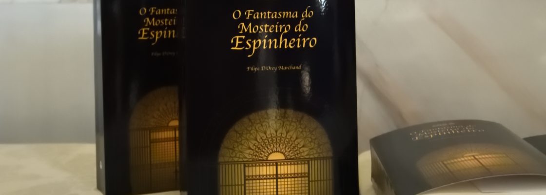 ‘LMM & O Fantasma do Mosteiro do Espinheiro’, de Filipe d’Orey Marchand, apresentad...