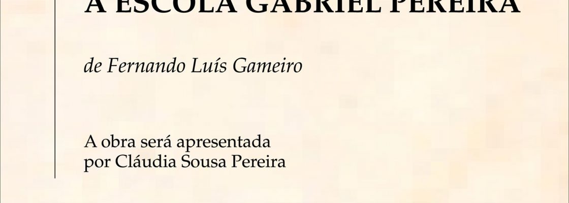 Escola Secundária Gabriel Pereira encerra ciclo de comemorações com apresentação de livro