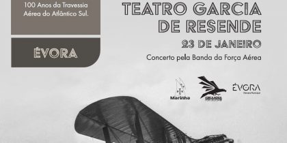 Exposição e concerto em Évora assinalam comemorações do Centenário da Travessia Aérea do Atlântico Sul