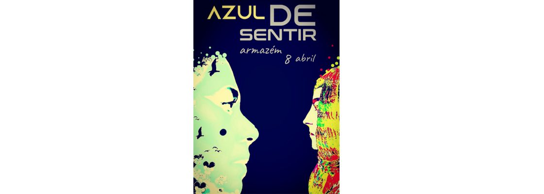 Arquivado: Performance AZUL DE SENTIR