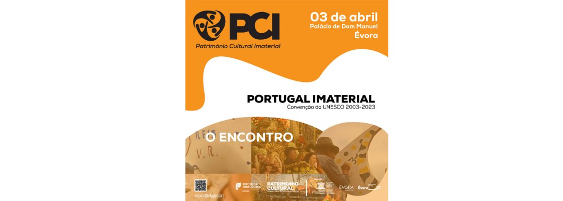 Arquivado: PORTUGAL IMATERIAL | Convenção UNESCO 2003-2023 | O ENCONTRO