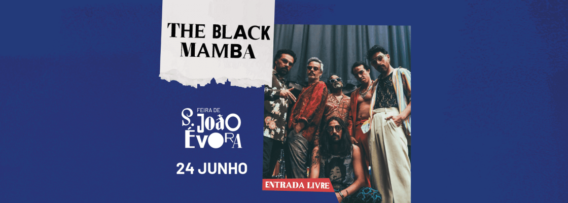 Arquivado: The Black Mamba | Feira de S. João 2023 – ENTRADA LIVRE