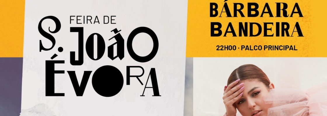 Arquivado: Bárbara Bandeira | Feira de S. João 2023 – ENTRADA LIVRE