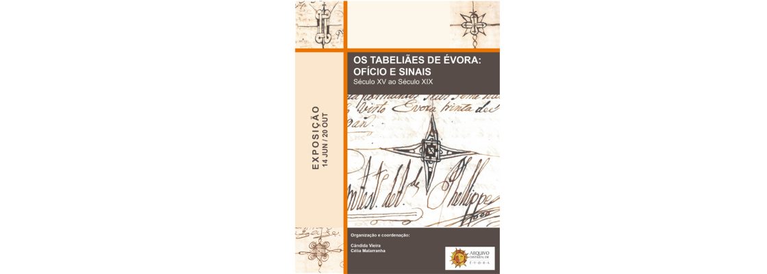 Arquivado: Exposição “Os tabeliães de Évora: Ofício e sinais”