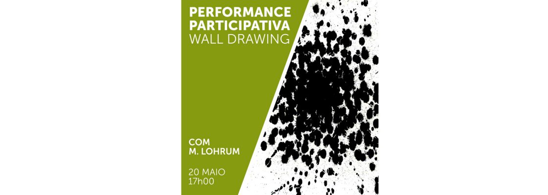 Arquivado: PERFORMANCE PARTICIPATIVA – Wall Drawing, M. Lohrum