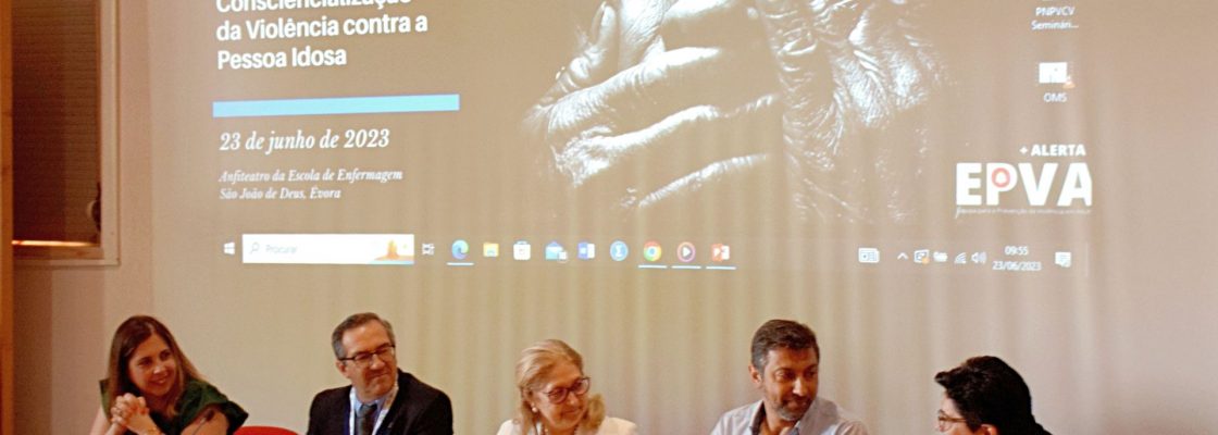 Instituições eborenses unidas na prevenção e combate à violência contra idosos