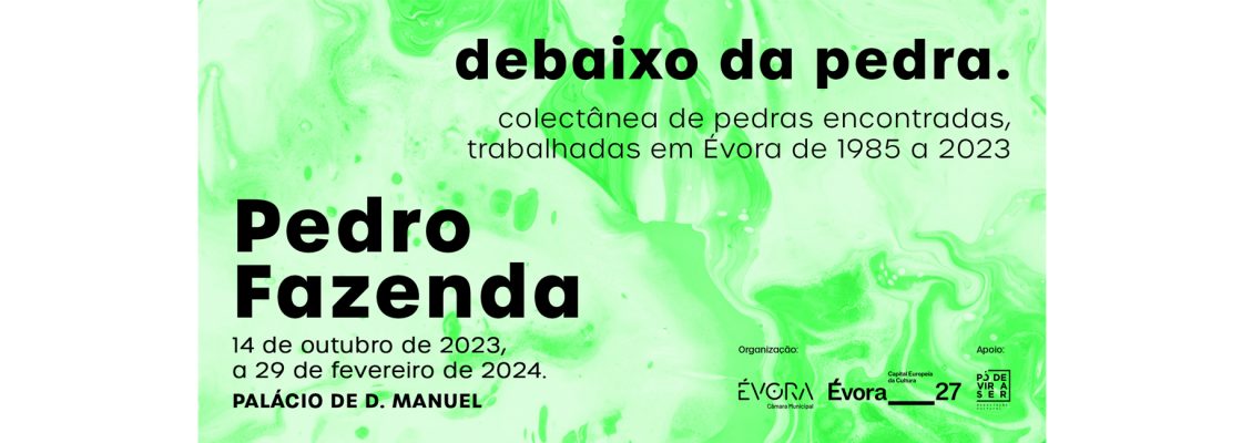 Arquivado: DEBAIXO DA PEDRA. Coletânea de pedras encontradas, trabalhadas em Évora de 1985 a 2023