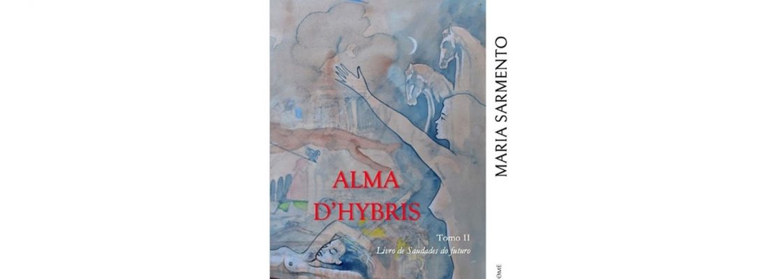 Arquivado: Alma D’Hybris | Livro de Saudades do Futuro