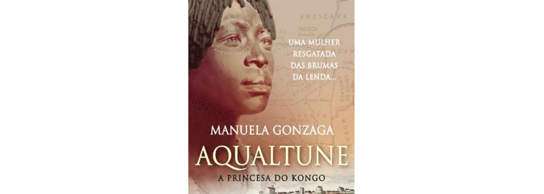 Arquivado: Apresentação do livro “Aqualtune. A Princesa do Kongo”, de Manuela Gonzaga
