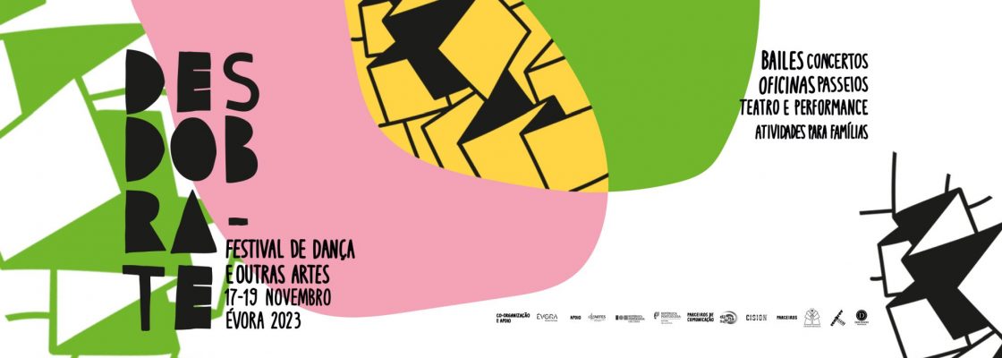 Arquivado: Desdobra-te – Festival de Dança e Outras Artes | Um festival PédeXumbo, em Évora