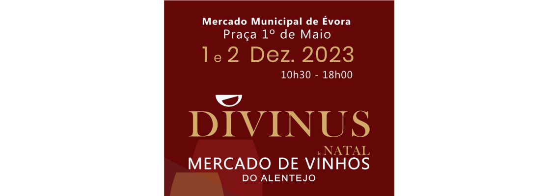 Arquivado: 2ª EDIÇÃO DIVINUS MERCADO DE VINHOS DO ALENTEJO