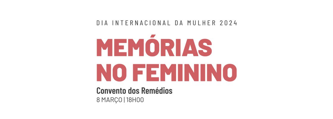 Arquivado: Memórias no Feminino | Dia Internacional da Mulher 2024
