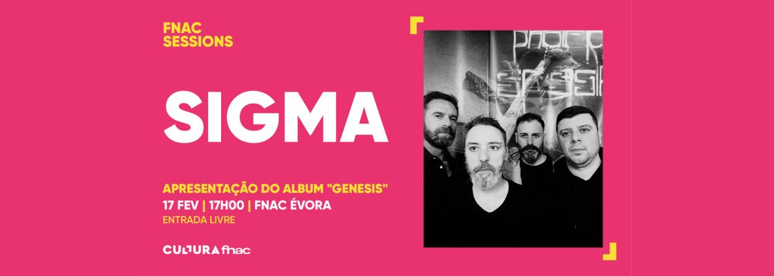 Arquivado: Showcase Fnac – Sigma | Apresentação do Álbum “Genesis”