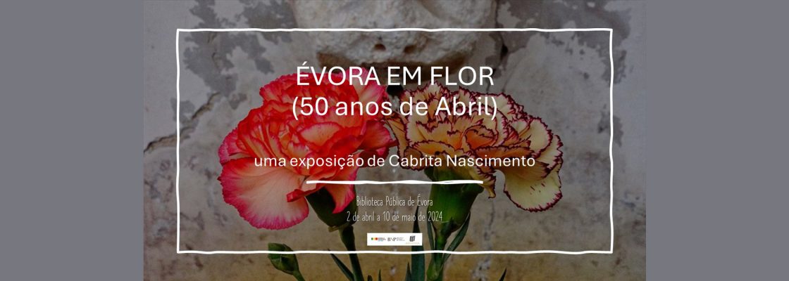 Évora em Flor | 50 anos de abril