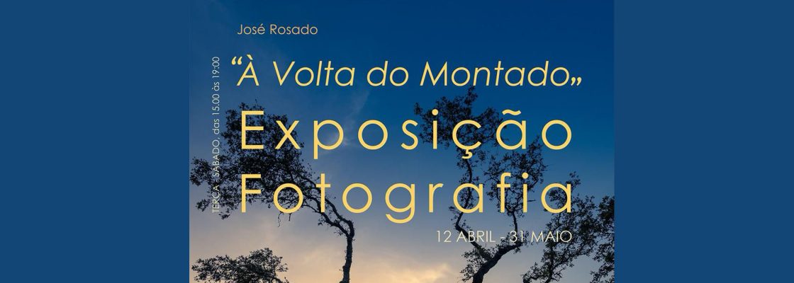 Exposição “À Volta do Montado”