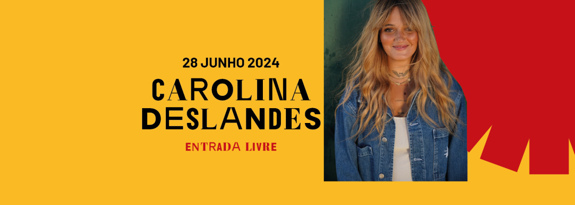 Arquivado: CAROLINA DESLANDES | Feira de S. João 2024