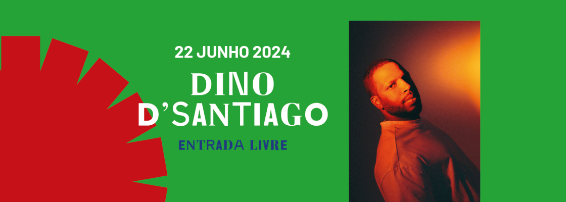 DINO D’SANTIAGO | Feira de S. João 2024