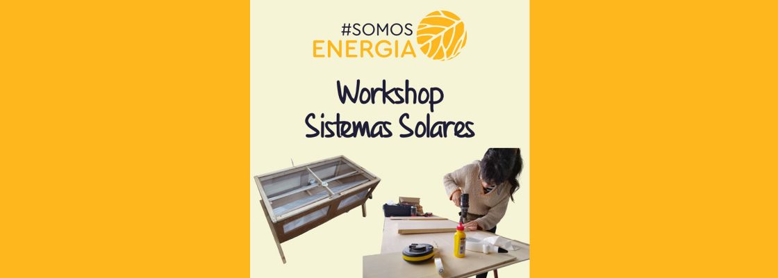 Arquivado: #SomosEnergia | Workshop Do-it-Yourself de sistemas de energia solar