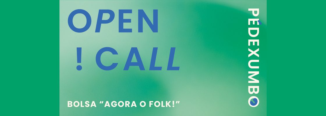 Arquivado: Bolsa «Agora o Folk!» | OPEN CALL
