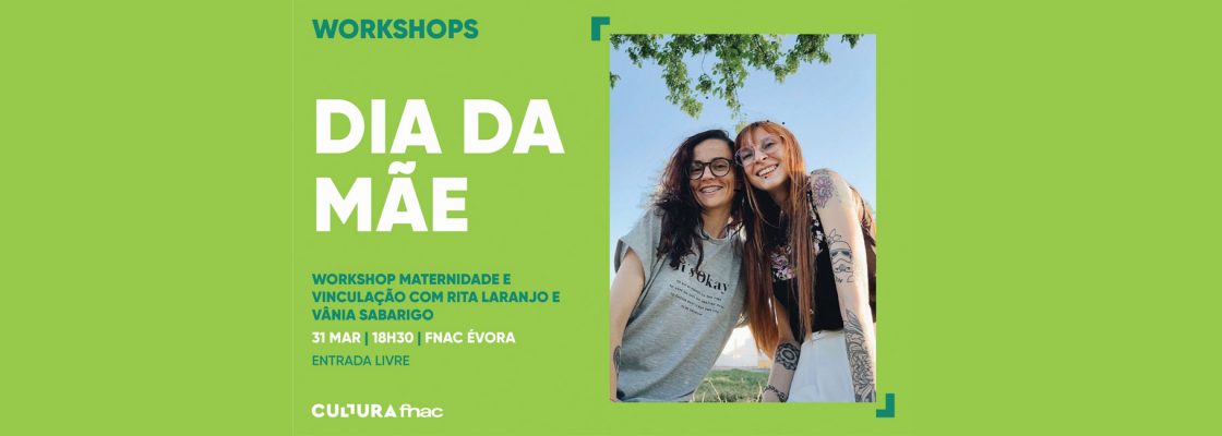 Arquivado: WORKSHOP DIA DA MÃE – Maternidade e Vinculação