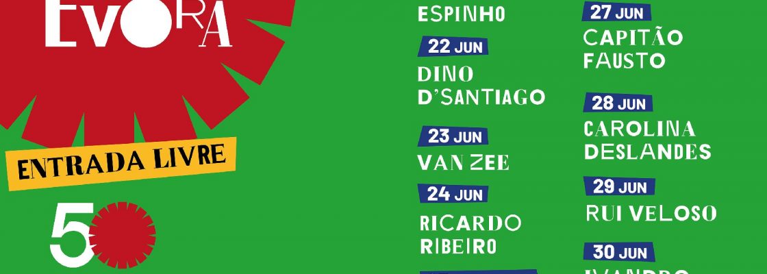 Évora em festa de 21 a 30 de junho com a Feira de S. João | Rui Veloso e Carolina Deslandes sã...