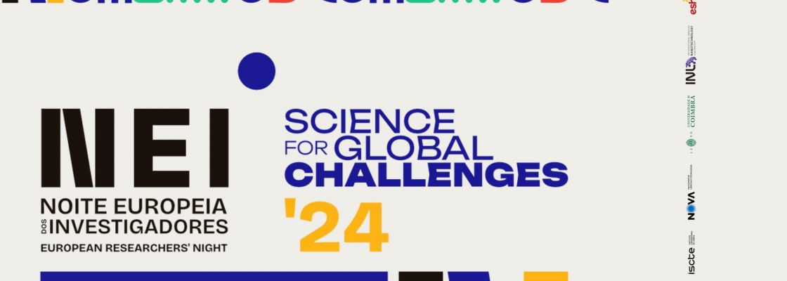 Arquivado: Noite Europeia dos Investigadores | CIÊNCIA PARA OS DESAFIOS GLOBAIS | SCIENCE FOR GL...