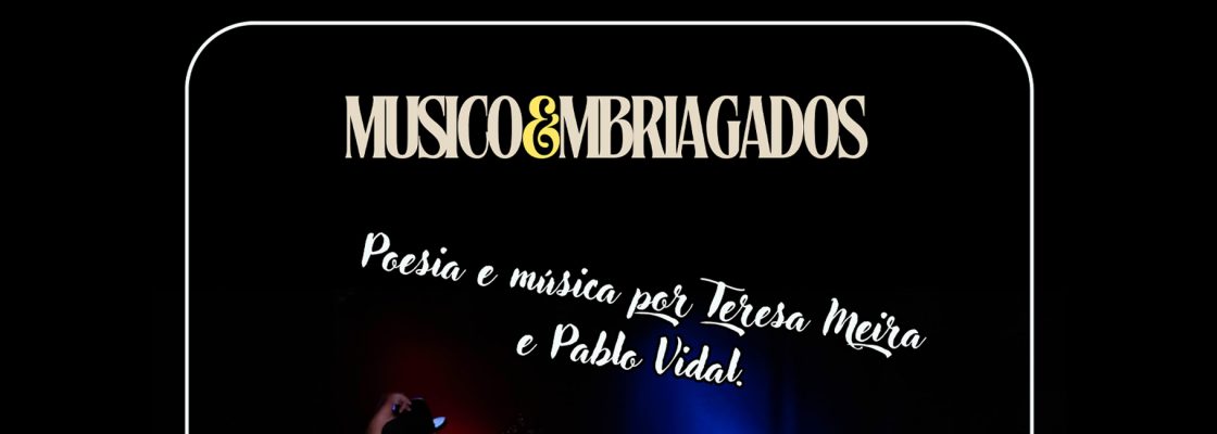 Arquivado: Musico&mbriagados | Poesia e Musica