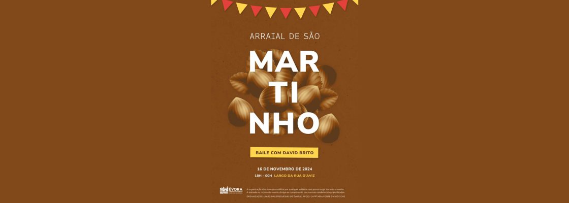 Arquivado: ARRAIAL DE SÃO MARTINHO | União de Freguesias de Évora – São Mamede, Sé, S...