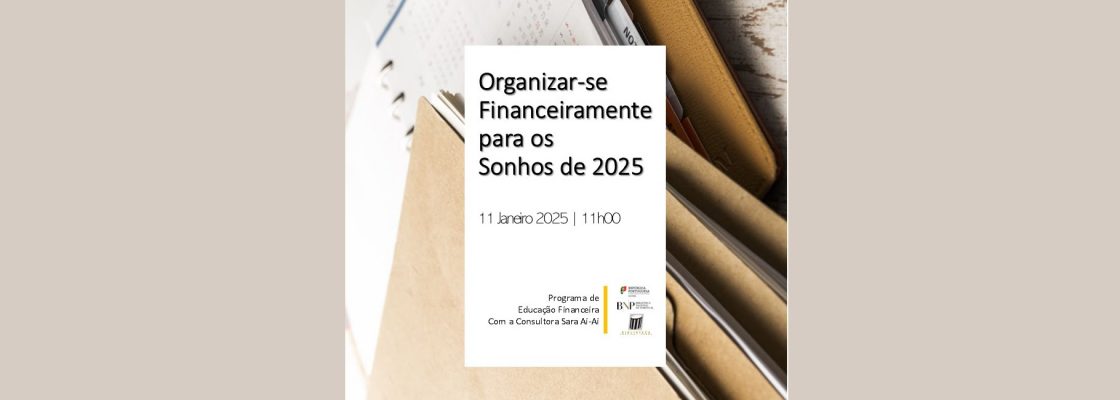 Arquivado: Educação financeira: Organizar-se finaceiramente para os sonhos de 2025