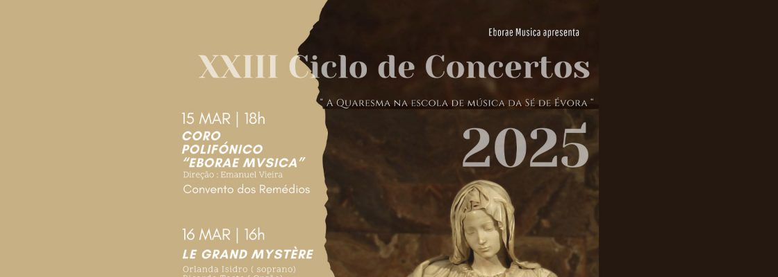 Arquivado: XXIII Ciclo de Concertos “A Quaresma na Escola de Música da Sé de Évora”