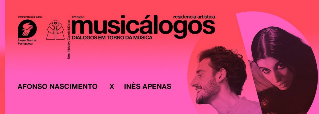 Arquivado: 4º CICLO MUSICÁLOGOS CAPOTE MÚSICA | 2º encontro com AFONSO NASCIMENTO X INÊS APENAS