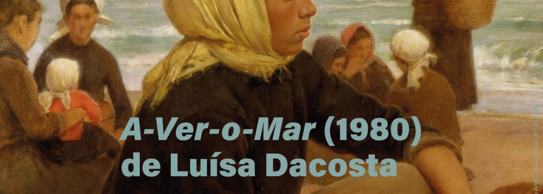 Arquivado: A-Ver-o-Mar, livro de Luísa Dacosta (1927-2015) | Cenáculo: Clube de Leitura