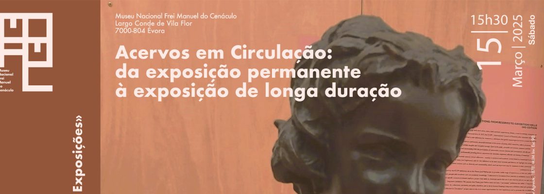 Arquivado: Acervos em Circulação: da exposição permanente à exposição de longa duração |...