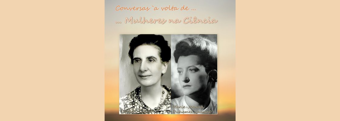 Arquivado: “Conversas à volta de … Mulheres na Ciência”, com Cristina Marques