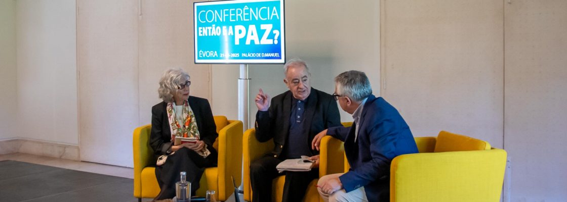 CONFERÊNCIA “ENTÃO E A PAZ?”