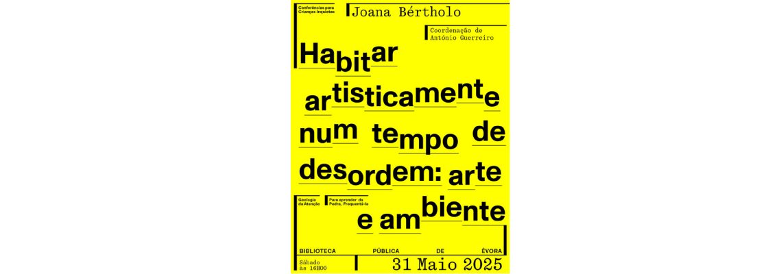Arquivado: Conferência “Habitar artisticamente num tempo de desordem: arte e ambiente̶...
