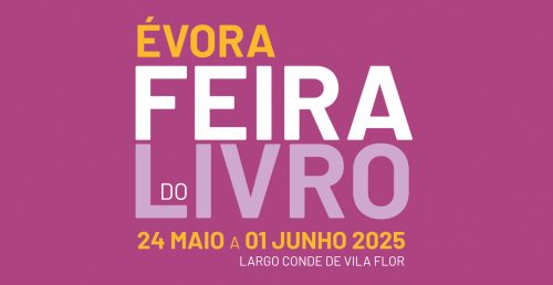 DE 24 DE MAIO A 1 DE JUNHO NO LARGO CONDE DE VILA FLOR | FEIRA DO LIVRO DE ÉVORA REGRESSA ESTE ANO COM NOVIDADES