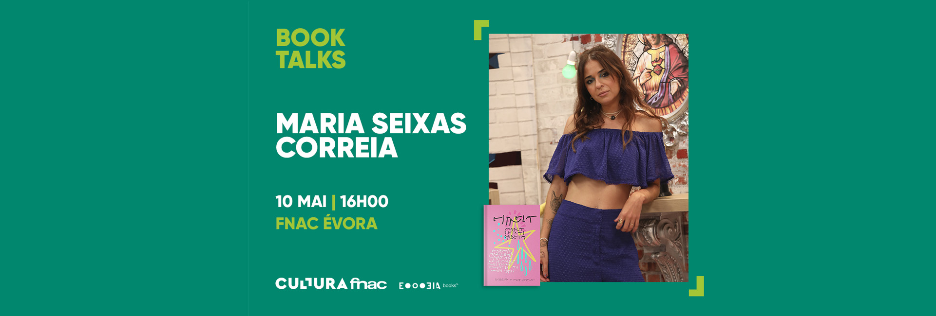 BOOK TALKS FNAC | Apresentação do Livro “Estrela” com Maria Seixas Correia