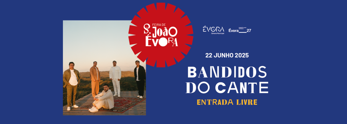 BANDIDOS DO CANTE | Feira de S. João’ 25 – Entrada Gratuita
