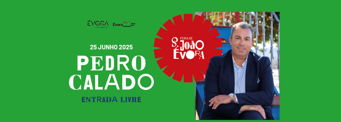 Arquivado: PEDRO CALADO | Feira de S. João’ 25 – Entrada Gratuita