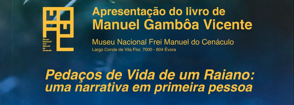 Apresentação do livro “Pedaços de Vida de um Raiano: uma narrativa em primeira pessoa...