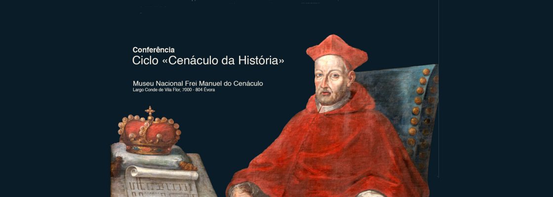 Conferência «Histórias de Évora e da Inquisição (Sécs. XVI-XVII). Figuras, textos e peças...