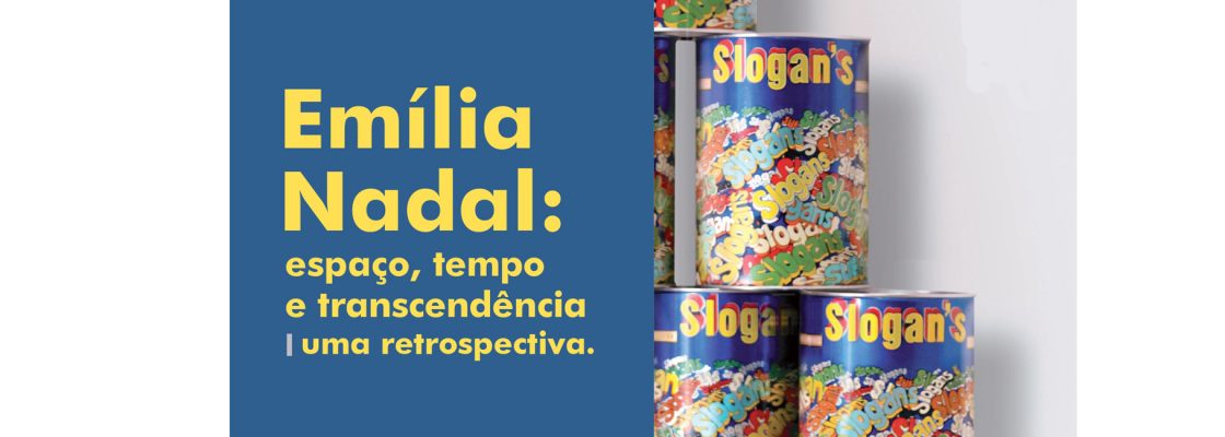 Exposição «Emília Nadal: espaço, tempo e transcendência – Uma retrospectiva»