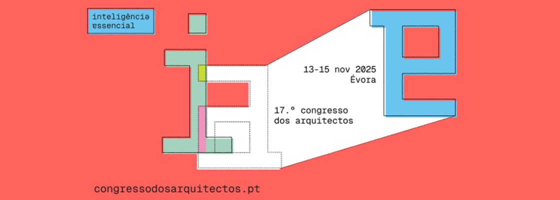 (Português) 17.º Congresso dos Arquitectos | Inteligência Essencial