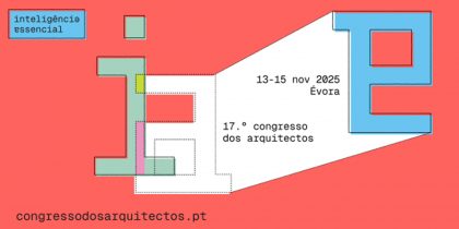 17.º Congresso dos Arquitectos | Inteligência Essencial