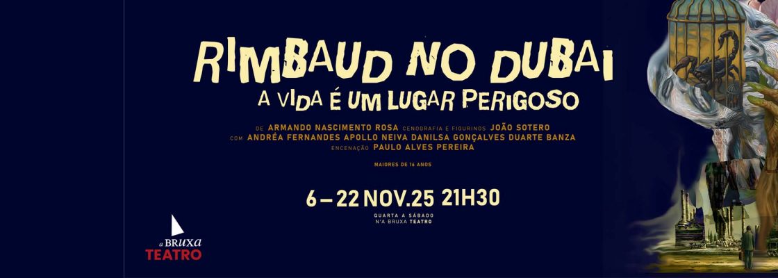 Archived: (Português) Rimbaud no Dubai – A vida é um lugar perigoso