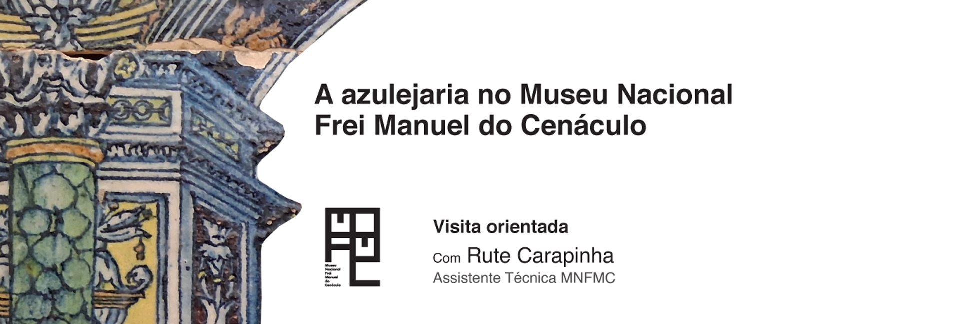 Ciclo «Ver o Museu» | A azulejaria no Museu Nacional Frei Manuel do Cenáculo