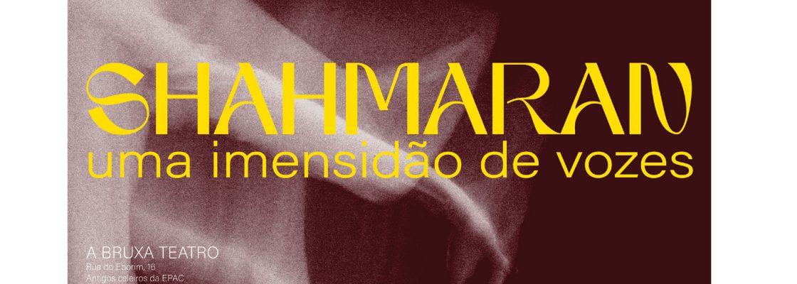 Archived: (Português) Teatro SHAHMARAN, uma imensidão de vozes