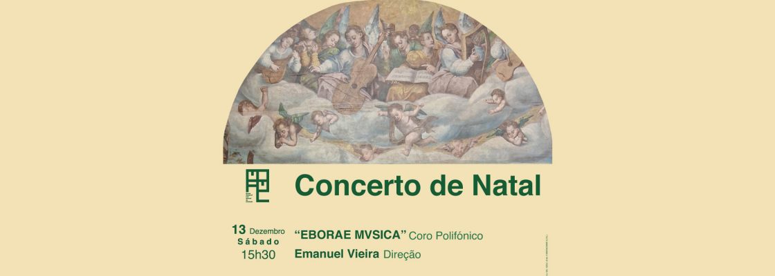 «Concerto de Natal» | Coro Polifónico “Eborae Mvsica”
