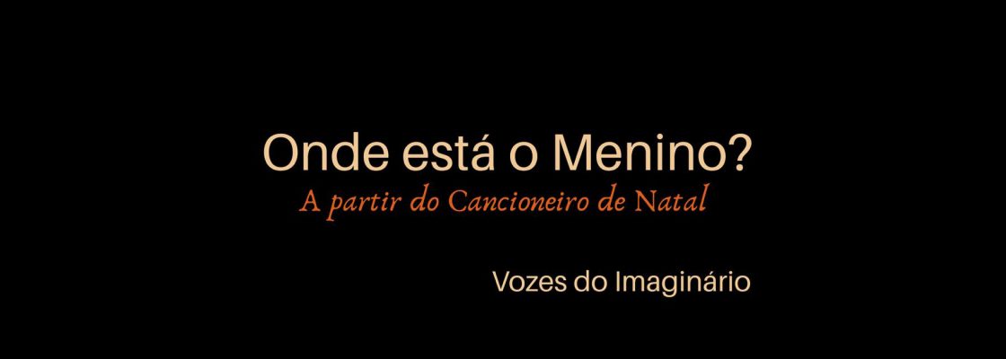 Onde está o Menino? A partir do Cancioneiro de Natal